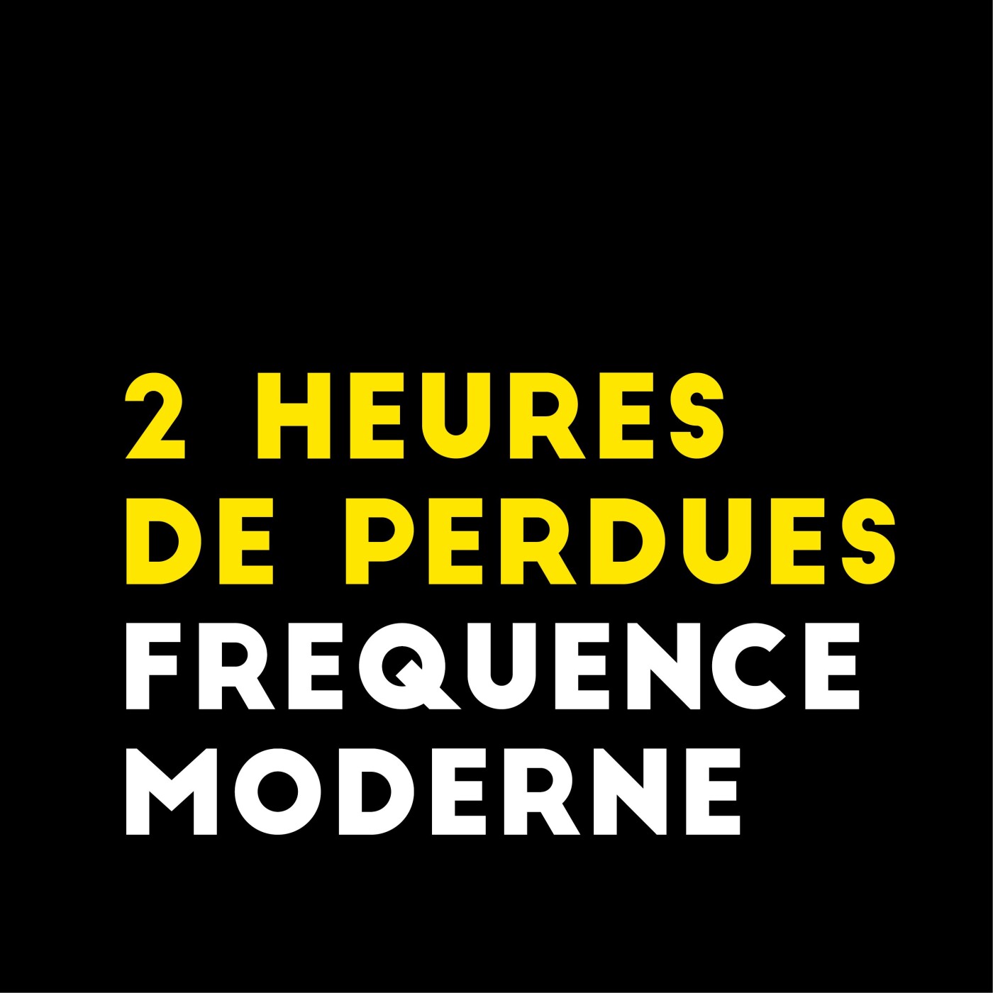 2 Heures de Perdues